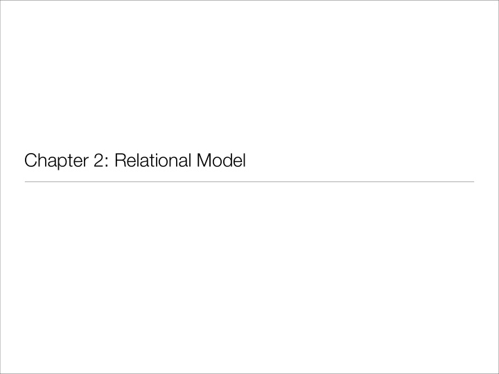 chapter 2 relational model chapter 2 relational model