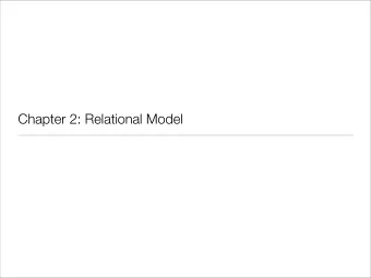 Chapter 2: Relational Model  Chapter 2:  Relational Model   Structure of Relational Databases