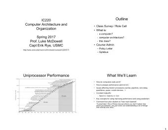 Outline  IC220  Computer Architecture and   Class Survey / Role Call  Organization   What is: