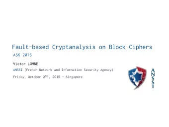 Fault-based Cryptanalysis on Block Ciphers  ASK 2015  Victor LOMNE  ANSSI (French Network and