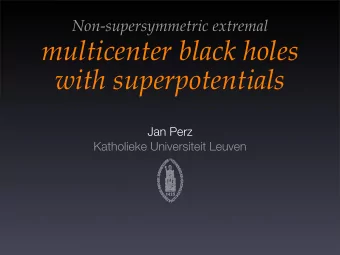 multicenter black holes  with superpotentials  Jan Perz  Katholieke Universiteit Leuven