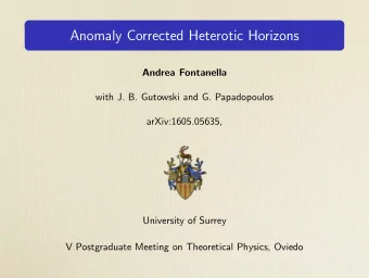 Anomaly Corrected Heterotic Horizons  Andrea Fontanella  with J. B. Gutowski and G. Papadopoulos
