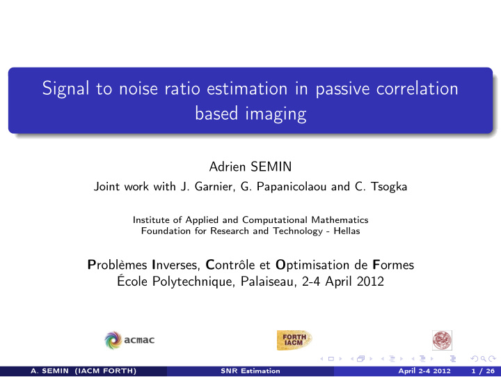 signal to noise ratio estimation in passive correlation
