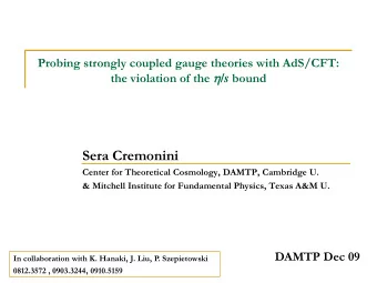 Sera Cremonini  Center for Theoretical Cosmology, DAMTP, Cambridge U.  &amp; Mitchell Institute for