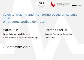 Velocity imaging and monitoring based on seismic  noise  What some studies dont tell  Marco Pilz
