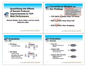 Conventional Wisdom vs.  Why Different?  Quantifying the Effects  Our Findings   complex traffic