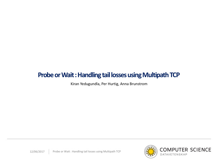 probe or wait handling tail losses using multipath tcp