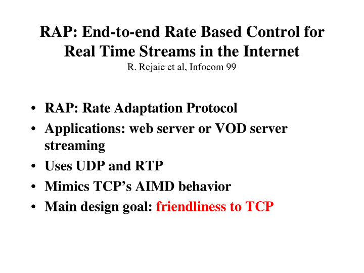 rap end to end rate based control for real time streams