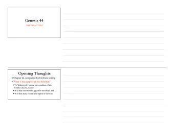 Genesis 44  THE FINAL TEST  Opening Thoughts  Chapter 44 completes the brothers testing  What is