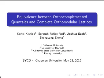 Equivalence between Orthocomplemented  Quantales and Complete Orthomodular Lattices. Kohei Kishida