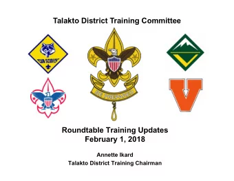 Talakto District Training Committee  Roundtable Training Updates  February 1, 2018  Annette Ikard