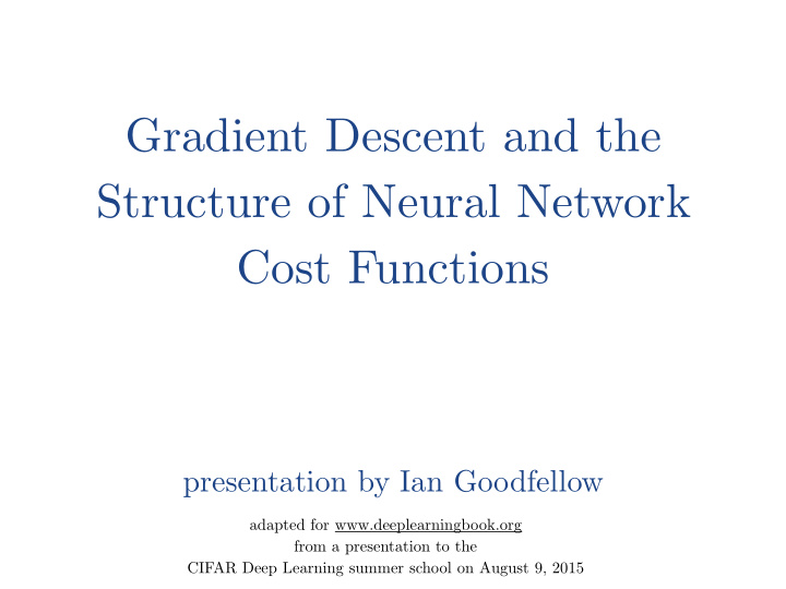 gradient descent and the structure of neural network cost