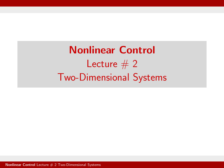 nonlinear control lecture 2 two dimensional systems