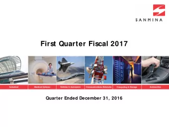 First Quarter Fiscal 2017  Quarter Ended December 31, 2016  Safe Harbor Statement  Certain