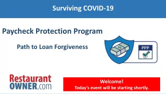 Paycheck Protection Program  Path to Loan Forgiveness  Welcome!  Todays event will be starting