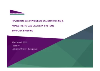 HPVITS2019-075 PHYSIOLOGICAL MONITORING &amp;  ANAESTHETIC GAS DELIVERY SYSTEMS  SUPPLIER BRIEFING