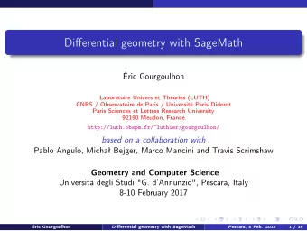 Differential geometry with SageMath  ric Gourgoulhon  Laboratoire Univers et Thories (LUTH)