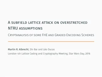 A subfield lattice attack on overstretched  NTRU assumptions  Cryptanalysis of some FHE and Graded