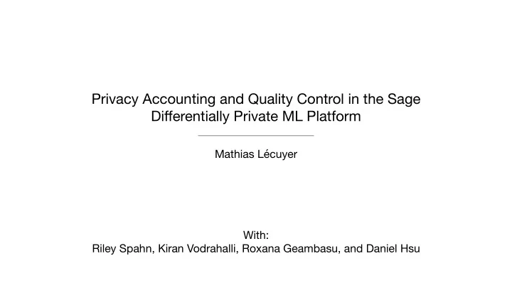 privacy accounting and quality control in the sage di ff