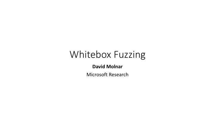 whitebox fuzzing