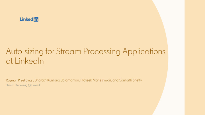 auto sizing for stream processing applications at linkedin