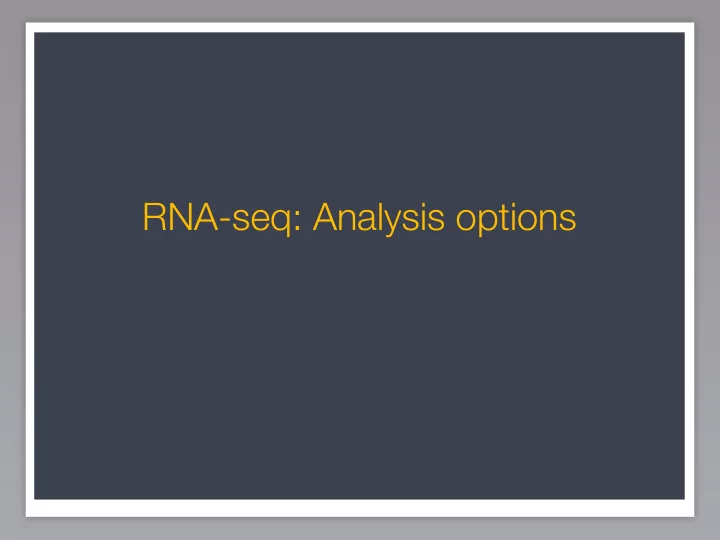 rna seq analysis options