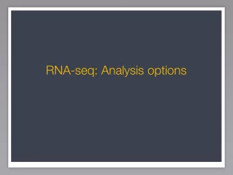 RNA-seq: Analysis options  Genome?  Biological samples/Library preparation  Transcriptome