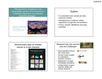 Outline  enhanced diagnostics and potential  treatment strategies   To understand rare cancers