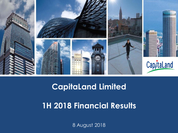 capitaland limited 1h 2018 financial results