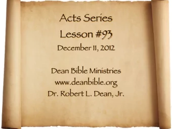 Acts Series  Lesson #93  December 11, 2012  Dean Bible Ministries  www.deanbible.org  Dr. Robert L.