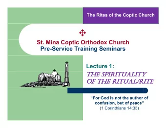 &amp;  St. Mina Coptic Orthodox Church  Pre-Service Training Seminars  Lecture 1:  THE SPIRITUALITY