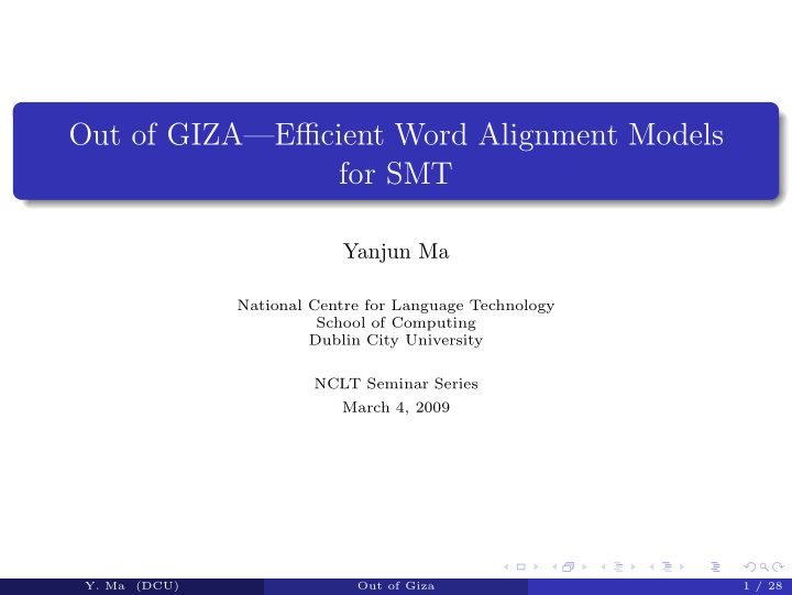 out of giza efficient word alignment models for smt
