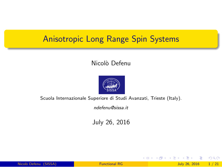 anisotropic long range spin systems
