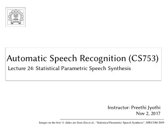Automatic Speech Recognition (CS753)  Automatic Speech Recognition (CS753)  Lecture 24: Statistical
