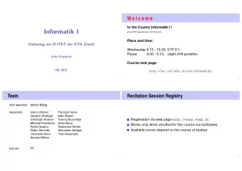 Informatik I  at the ITET departement of ETH Zrich.  Place and time:  Vorlesung am D-ITET der ETH