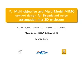 H  Multi-objective and Multi-Model MIMO  control design for Broadband noise  attenuation in a 3D