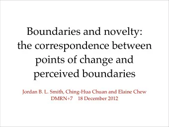 Boundaries and novelty:  the correspondence between  points of change and  perceived boundaries