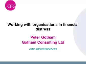 distress  Peter Gotham  Gotham Consulting Ltd  peter.gotham@gmail.com  Who am I? Peter Gotham