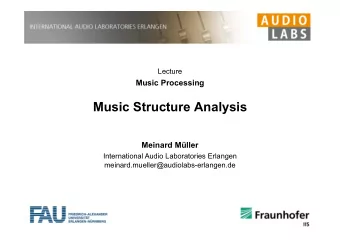 Music Structure Analysis  Meinard Mller  International Audio Laboratories Erlangen