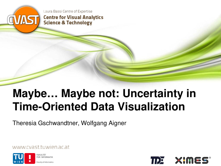 maybe maybe not uncertainty in time oriented data