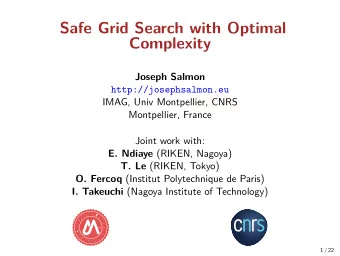 Safe Grid Search with Optimal  Complexity  Joseph Salmon  http://josephsalmon.eu  IMAG, Univ