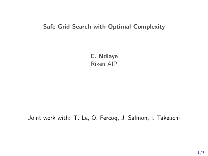 safe grid search with optimal complexity e ndiaye riken