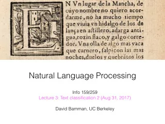 Natural Language Processing Info 159/259   Lecture 3: Text classification 2 (Aug 31, 2017)