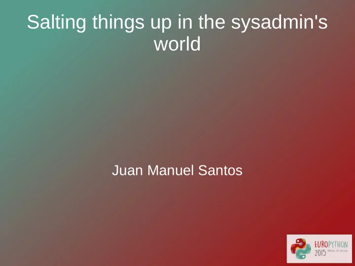 salting things up in the sysadmin s world