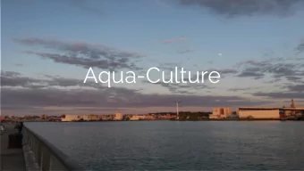 Aqua-Culture  A demonstration  of the ubiquitous  role of water as  both a productive  and