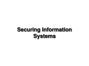 Securing Information  Systems You  re on LinkedIn? Watch Out!  Problem: Massive data breach;