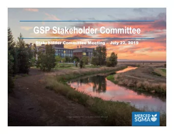 GSP Stakeholder Committee  Stakeholder Committee Meeting  July 22, 2019  Agenda  Welcome,