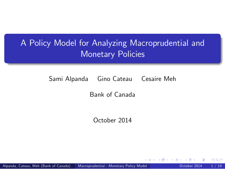 a policy model for analyzing macroprudential and monetary