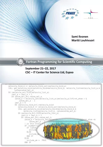 Fortran Programming for Scientific Computing September 21  22, 2017 CSC  IT Center for