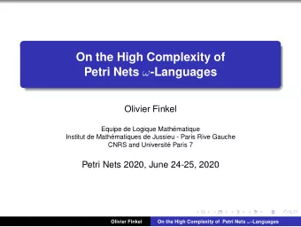 On the High Complexity of Petri Nets  -Languages  Olivier Finkel  Equipe de Logique Math